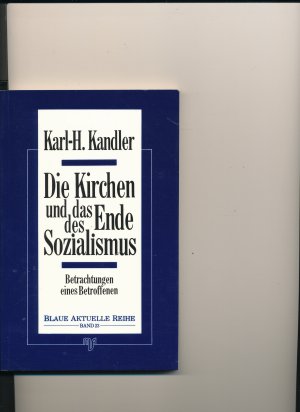 gebrauchtes Buch – Karl H. Kandler – Die Kirchen und das Ende des Sozialismus - Betrachtungen eines Betroffenen   +++ NEU +++