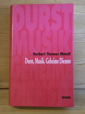 "Durst, Musik, Geheime Dienste" Eine Autobiographie