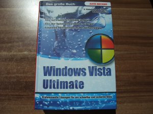 Windows Vista Ultimate - Professionelle Lösungen für ein schnelles und sicheres Vista