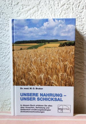 Unsere Nahrung - unser Schicksal