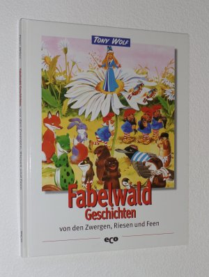 Fabelwaldgeschichten von den Zwergen , Riesen und Feen