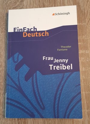 gebrauchtes Buch – Johannes Diekhans Stefan Volk – EinFach Deutsch Theodor Fontane Frau Jenny Treibel oder "Wo sich Herz zum Herzen find't"