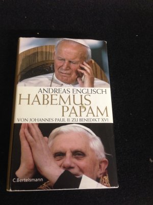 gebrauchtes Buch – Andreas Englisch – Habemus Papam Von Johannes Paul II. zu Benedikt XVI.