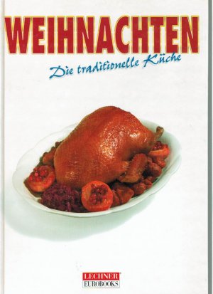 Weihnachten - Die traditionelle Küche