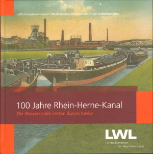 100 Jahre Rhein-Herne-Kanal - Die Wasserstraße mitten durchs Revier