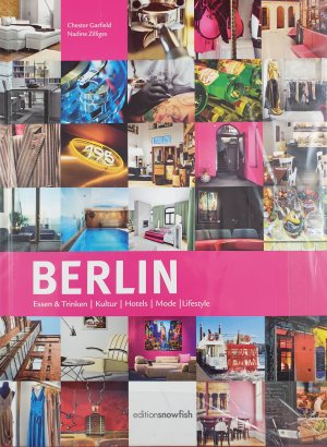 gebrauchtes Buch – Garfield, Chester; Zilliges – Berlin - Essen & Trinken, Kultur, Hotels, Mode, Lifestyle