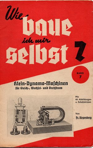 antiquarisches Buch – Wie baue ich mir selbst? Klein-Dynamo-Maschinen für die Stromerzeugung (CD) Bd. 7