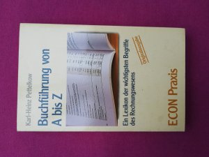 Buchführung von A bis Z. Ein Lexikon der wichtigsten Begriffe des Rechnungswesens