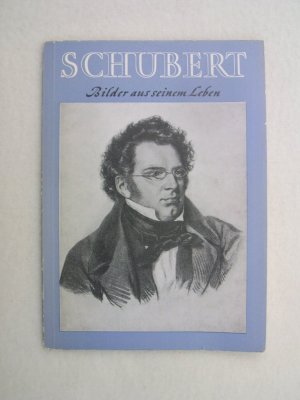 antiquarisches Buch – Bernhard Binkowski – Schubert - Bilder aus seinem Leben