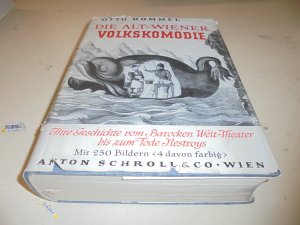 Die Alt-Wiener Volkskömödie. Ihre Geschichte vom barocken Welt-Theater bis zum Tode Nestroys