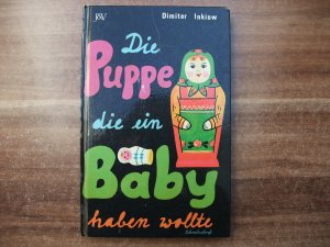 Die Puppe, die ein Baby haben wollte