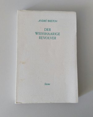 gebrauchtes Buch – André Breton – Der weißhaarige Revolver