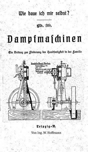 gebrauchtes Buch – Wie baue ich mir selbst? Eine Dampfmaschine (CD 1+2)