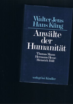 Anwälte Humanität Thomas Mann Hermann Hesse Heinrich Böll