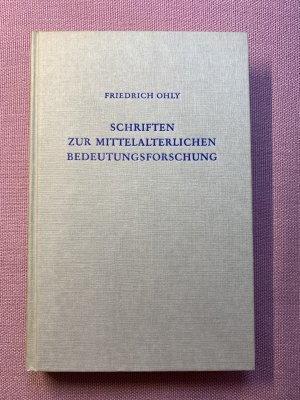 gebrauchtes Buch – Friedrich Ohly – Schriften zur mittelalterlichen Bedeutungsforschung