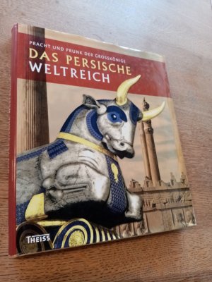 gebrauchtes Buch – Speyer Historisches Museum der Pfalz – Pracht und Prunk der Grosskönige. Das persische Weltreich