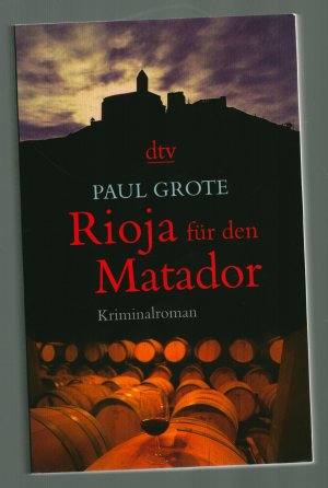 gebrauchtes Buch – Paul Grote – Rioja für den Matador