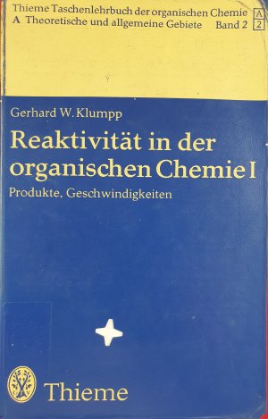 Reaktivität in der organischen Chemie I