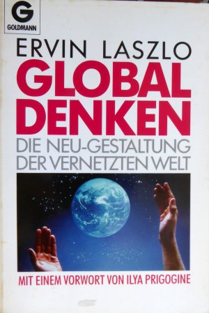 Global denken - Die Neu-Gestaltung der vernetzten Welt