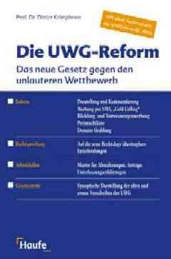 gebrauchtes Buch – Prof. Dr – Die UWG-Reform - Das neue Gesetzt gegen den unlauteren Wettbewerb