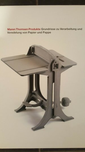 gebrauchtes Buch – THOMSEN Maren GmbH – Maren Thomsen Produkte. Grundrisse zu Verarbeitung und Veredelung von Papier und Pappe.