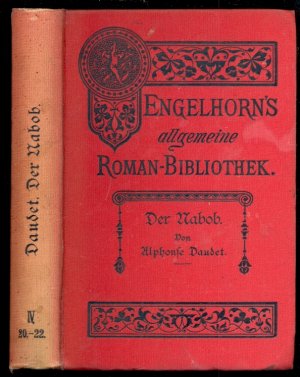 Der Nabob. Erster - Dritter Band. Engelhorn´s allgemeine Roman-Bibliothek. IV. Jahrgang Band 20 - 22 in einem Buch