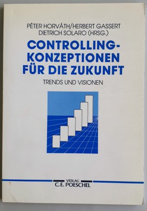 gebrauchtes Buch – Horvath, Peter/ Gasers – Controlling – Konzeptionen für die Zukunft (Trends und Visionen)