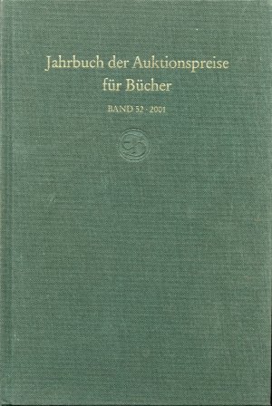 Jahrbuch der Auktionspreise für Bücher, Handschriften und Autographen - Ergebnisse der Auktionen in Deutschland, Belgien, den Niederlanden, Österreich […]