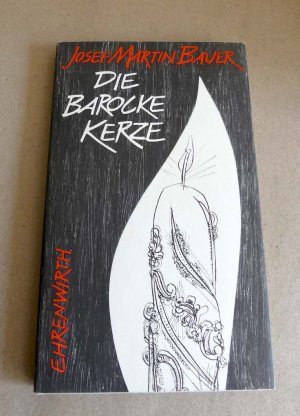 Die barocke Kerze. Novelle. / signiert