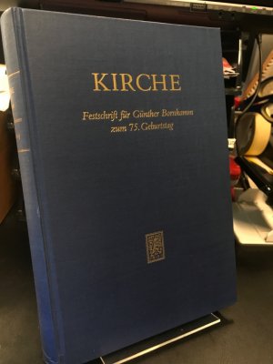 Kirche. Festschrift für Günther Bornkamm zum 75. Geburtstag. Herausgegeben von Dieter Lührmann und Georg Strecker