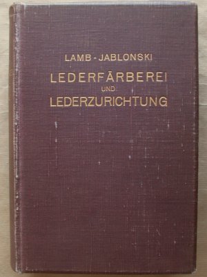 Lederfärberei und Lederzurichtung.