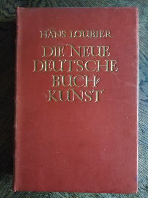 Die neue deutsche Buchkunst. VORZUGSAUSGABE