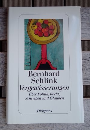 gebrauchtes Buch – Bernhard Schlink – Vergewisserungen - Über Politik, Recht, Schreiben und Glauben