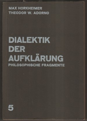 Dialektik der Aufklärung. Philosophische Fragmente.