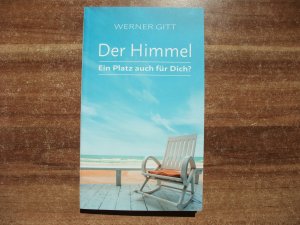 gebrauchtes Buch – Werner Gitt – Der Himmel - Ein Platz auch für Dich?