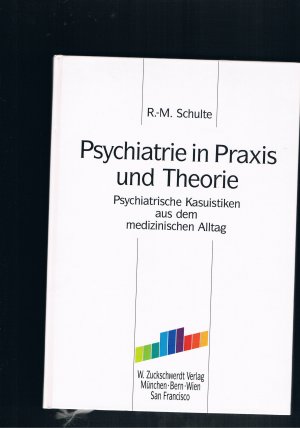 Psychiatrie in Praxis und Theorie