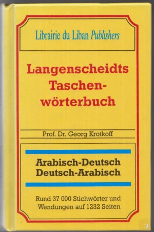 gebrauchtes Buch – Prof. Dr – Langenscheidts Taschenwörterbuch der arabischen und deutschen Sprache. Arabisch-Deutsch / Deutsch - Arabisch. Rund 37 000 Stichwörter. Gebunden