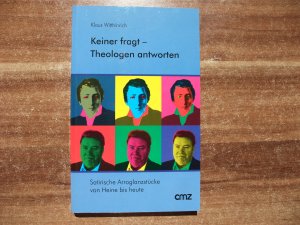 gebrauchtes Buch – Klaus Witthinrich – Keiner fragt - Theologen antworten - Satirische Arroglanzstücke von Heine bis heute