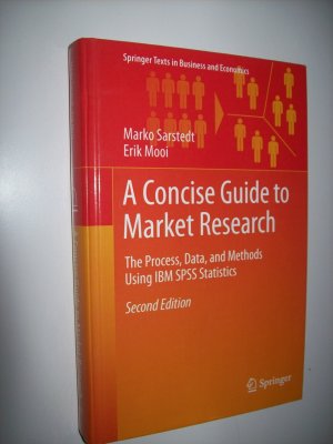 A Concise Guide to Market Research - The Process, Data, and Methods Using IBM SPSS Statistics