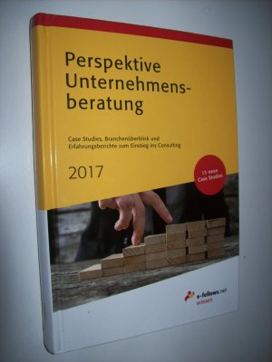 gebrauchtes Buch – Michael Hies – Perspektive Unternehmensberatung 2017 - Case Studies, Branchenüberblick und Erfahrungsberichte zum Einstieg ins Consulting