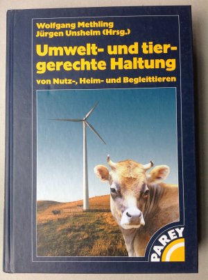 Umwelt- und tiergerechte Haltung von Nutz-, Heim- und Begleittieren