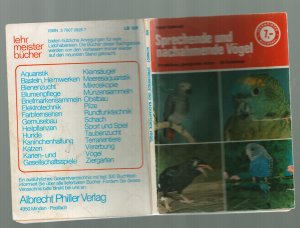 gebrauchtes Buch – Horst Schmidt – Sprechende und nachahmende Vögel/Vorstellung geeigneter Arten und Anleitungen für Liebhaber nachahmender Papageien, Sittiche und anderer exotischer und einheimischer Vögel