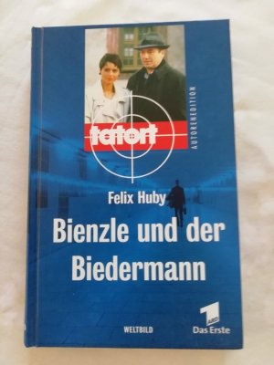 gebrauchtes Buch – Felix Huby – Bienzle und der Biedermann