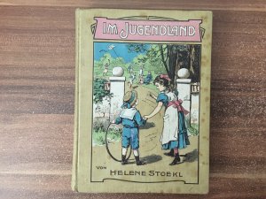 Im Jugendland. Zwanzig Erzählungen und Märchen von Helene Stökl. Mit zwölf bunten und einfarbigen Vollbildern und vielen Textillustrationen (Fritz Bergen […]