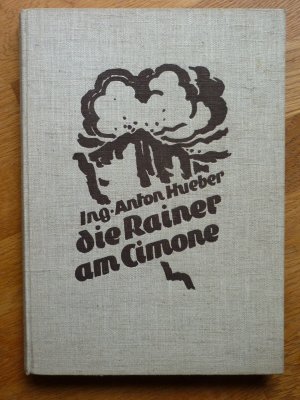 Die Rainer am Cimone. Erinnerungen an ruhmreiche Tage.