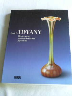 gebrauchtes Buch – Tiffany, Louis C – Meister des amerikanischen Jugendstils - Tiffany