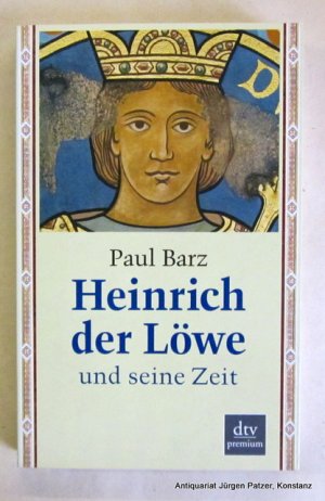 gebrauchtes Buch – Paul Barz – Heinrich der Löwe und seine Zeit gebrauchtes Buch – Paul Barz – Heinrich der Löwe und seine Zeit