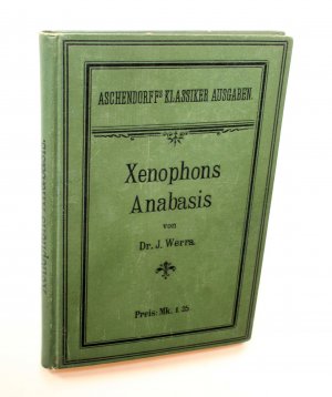 antiquarisches Buch – Werra, Joseph  – Xenophons Anabasis. Für den Schulgebrauch in verkürzter Form. Mit einer Karte. [Aschendorffs Sammlung lateinischer und griechischer Klassiker]