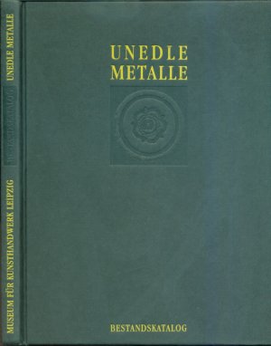 gebrauchtes Buch – Martin Eberle (Autor) – Bestandskatalog der Sammlung unedler Metalle (unedle Metalle): Europäisches Kunsthandwerk aus Bronze, Messing, Kupfer und Eisen vom 12. bis zum 19. Jahrhundert