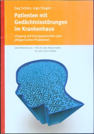 gebrauchtes Buch – Ingo Füsgen; Dag Schütz – Patienten mit Gedächtnisstörungen: Umgang mit therapeutischen und pflegerischen Problemen